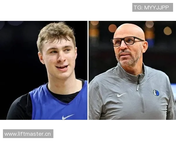 基德谈年轻球员弗拉格的成长之路与未来潜力分析